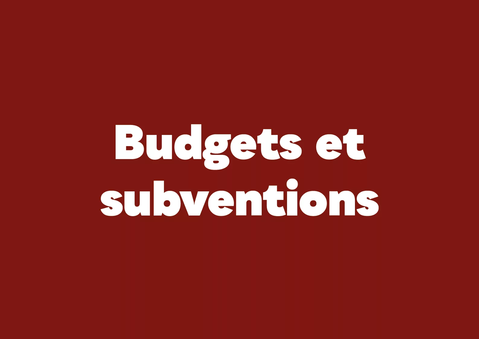 Budgets et subventions